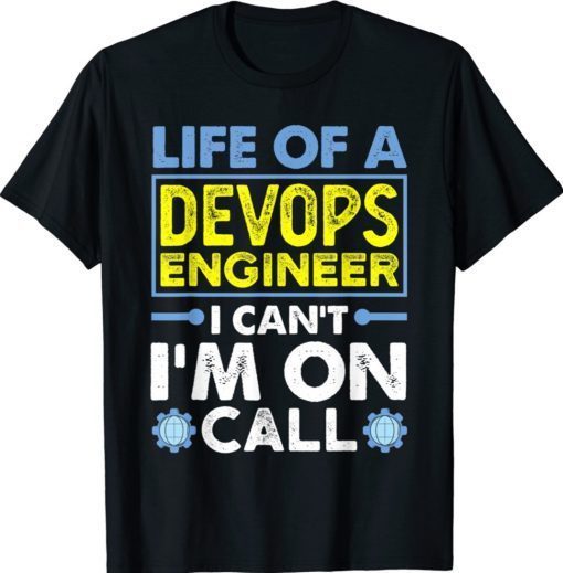 DevOps Engineer Cloud Computing Life of A Devops Engineer Tee Shirt