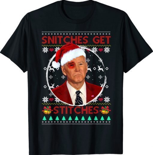 Snitches Get Stitches Joe Biden Christmas 2022 Shirts