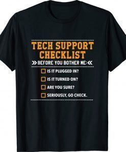 Tech Support Checklist for Nerds Sysadmin Tee Shirt