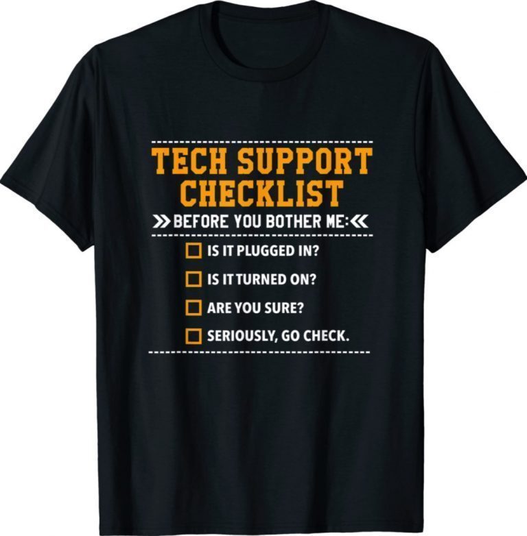 Tech Support Checklist for Nerds Sysadmin Tee Shirt