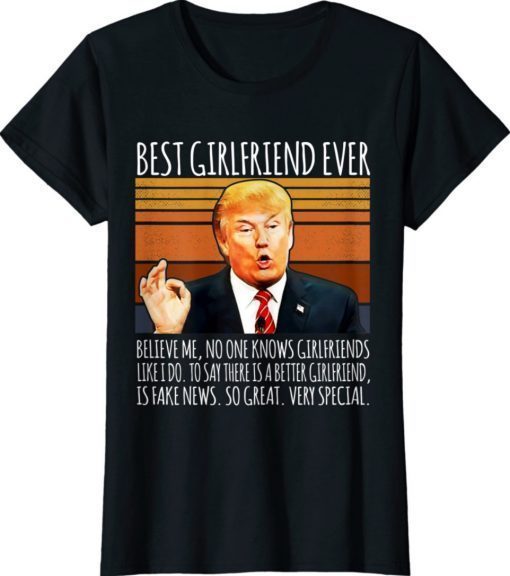 Trump Speech Best Girlfriend Ever Vintage T-Shirt