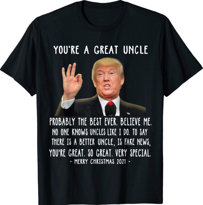 Donald Trump Speech Great Uncle Merry Christmas Uncle TShirt