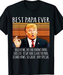 Trump Speech Vintage Best Papa Ever 2022 Shirt