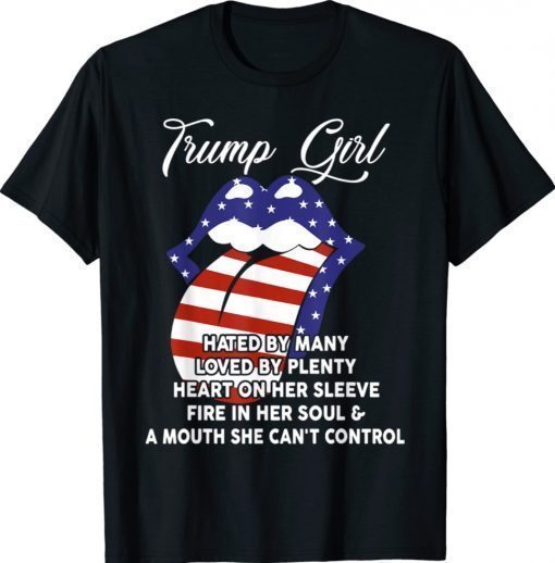 Trump Girl American Flag Mouth Hated By Many Unisex TShirt