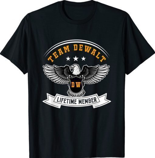 Team Dewalts Proud Of Member Family Vintage Tee Shirt