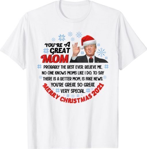 Trump Speech Great Mom Merry Christmas Mother Gift Shirts