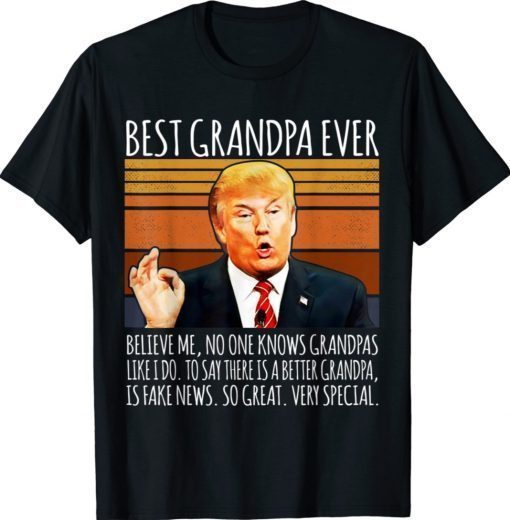 Funny Trump Speech Best Grandpa Ever Tee Shirt