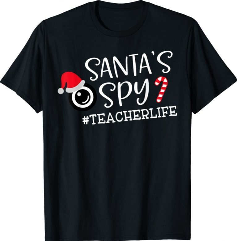 Santa's Favorite Teacher Santa Spy Teacher Life Christmas Xmas TShirt