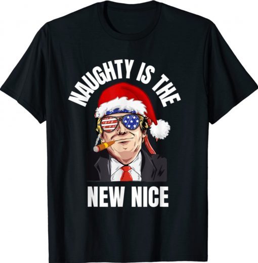 Naughty Is The New Nice Trump Christmas Cigar Holiday Funny Shirts