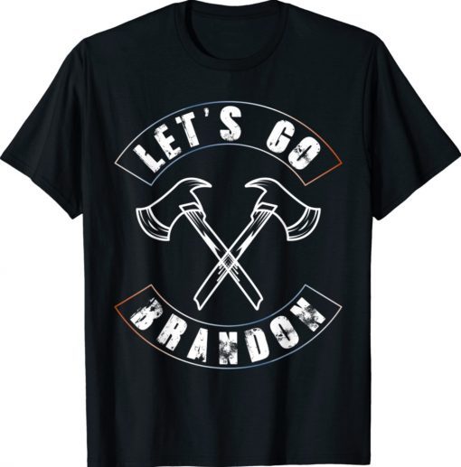 Let's Go Brandon American Firefighter Tee Shirt