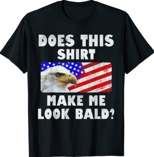 Does This Shirt Make Me Look Bald Eagle Vintage T-Shirt