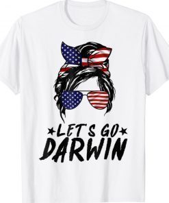 Lets Go Darwin Messy Bun American Flag Tee Shirt