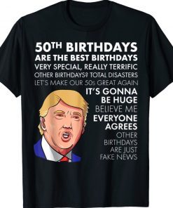 50th Birthday Are The Best Brithdays Trump Christmas Funny Shirts