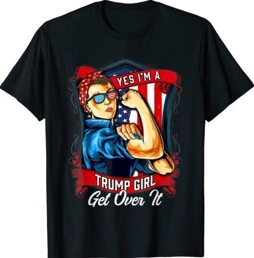 Yes I'm A Trump Girl Get Over It America Trumpless 2024 Vintage Shirt