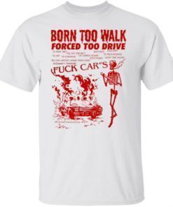 Dasharezone born to walk forced to drive 2022 shirts