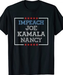 Impeach Joe Biden Kamala Harris Nancy Pelosi 8646 Tee Shirt