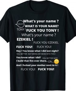 Funny Meme Tony and Ezekiel Hey What's Your Name Tee Shirt