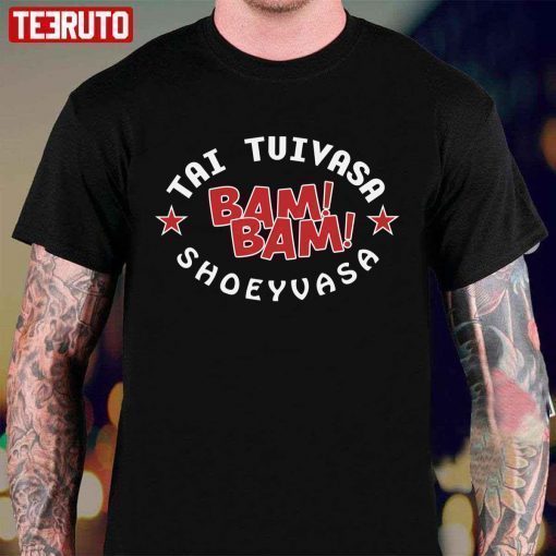 Tai Tuivasa Bam Bam Shoeyvasa Tee Shirt