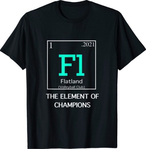 Flatland Element of Champions 2022 Shirts