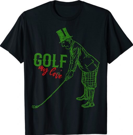 Golf My Love Golf T-Shirt