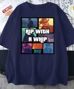Rip With A Whip Video Game Style Meme Tee Shirt