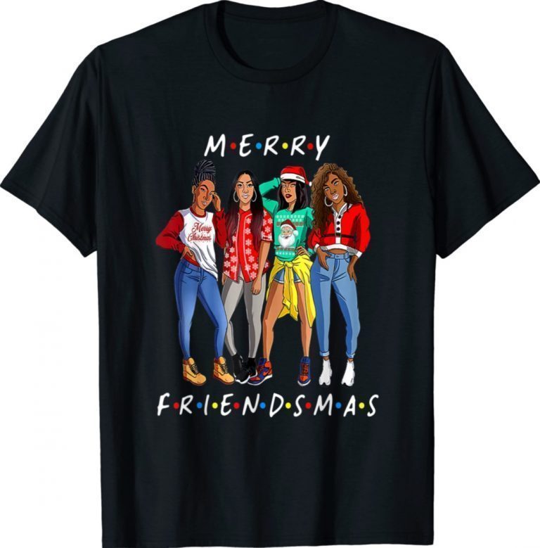 Melanin Girls Merry Friendsmas Christmas 2022 Shirts