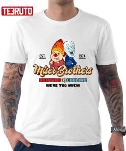 Miser Brothers Heating And Cooling Tee Shirt
