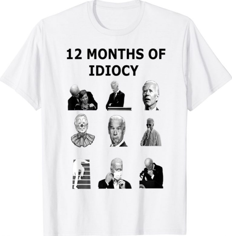 Republicans anti joe biden biden is 12 months of idiocy Tee Shirt