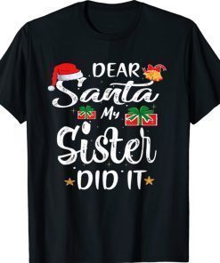 Dear Santa My Sister Did It Funny Christmas Pajama 2022 Shirts