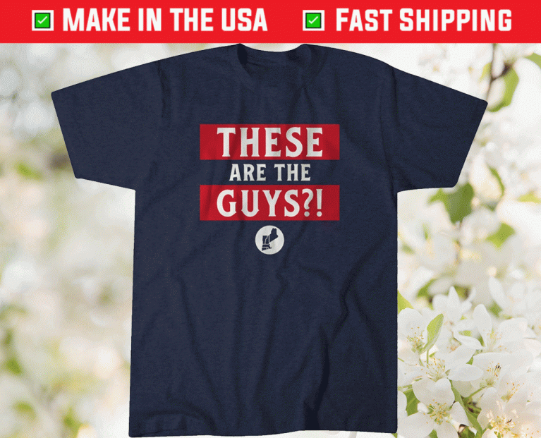 These Are The Guys New England Tee Shirt