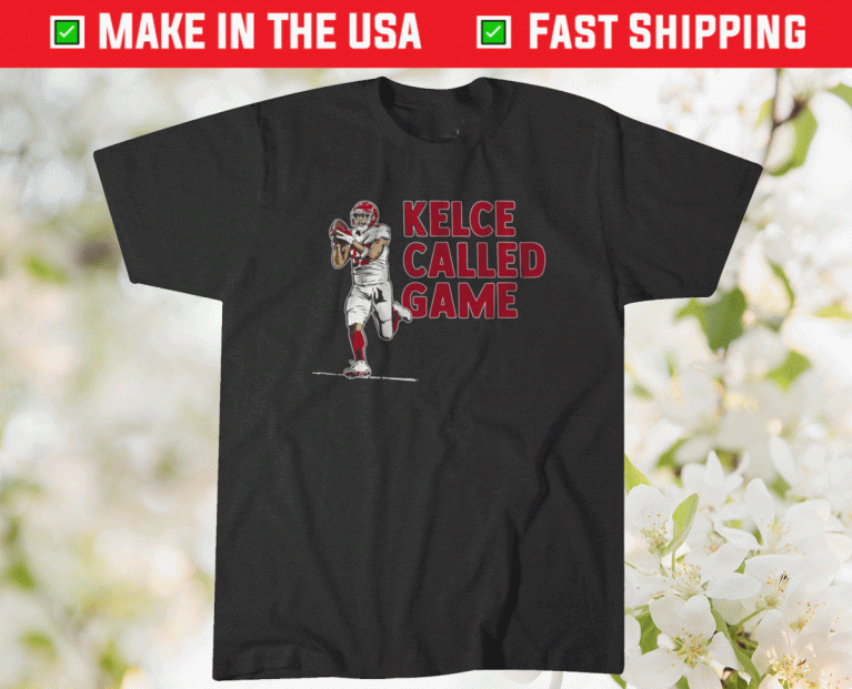 Travis Kelce Called Game Tee Shirt