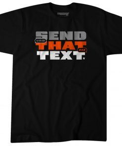 TEE SHIRTS CINCINNATI SEND THAT TEXT