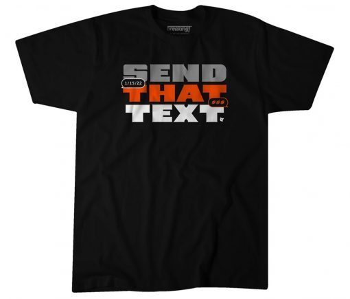 TEE SHIRTS CINCINNATI SEND THAT TEXT