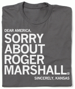 Dear America Sorry About Roger Marshall Vintage TShirt