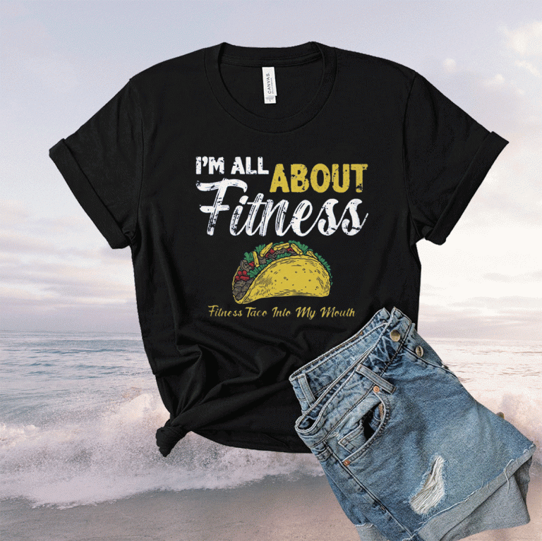 I'm all about fitness fitness taco into my mouth vintage tshirt