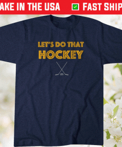 Lets Do That Hockey Buffalo 2022 Shirts