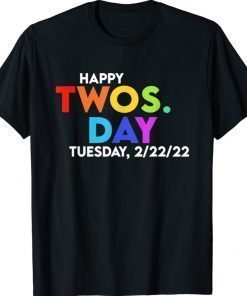 Happy Twosday Tuesday 2-22-22 February 22nd Funny Teaching Tee Shirt