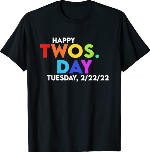 Happy Twosday Tuesday 2-22-22 February 22nd Funny Teaching Tee Shirt