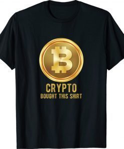 Crypto Bought This Cryptocurrency 2022 T-Shirt