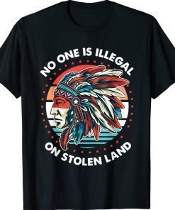 No One Is Illegal On Stolen Land Anti Trump Protest Vintage TShirt