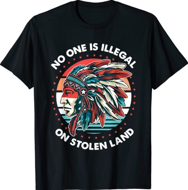 No One Is Illegal On Stolen Land Anti Trump Protest Vintage TShirt