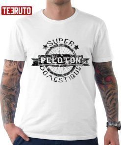 Peloton Super Domestique Retro Bike Bicycling Cyclist 2022 Shirts