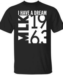 I Have A Dream MLK 1963 Vintage TShirt