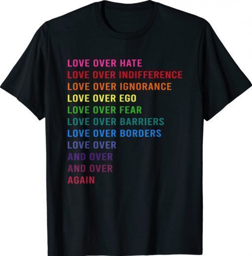 Love Over Hate Love Over Indifference Vintage TShirt