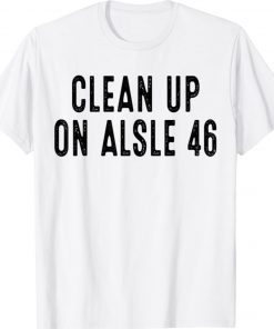 Clean Up On Alsle 46 Vintage TShirt