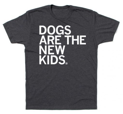 Dogs are the New Kids Vintage TShirt