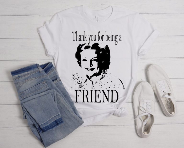 Betty White Shirt, Betty White Apparel, Betty White , Golden Girls Shirt, Golden Girls Gift