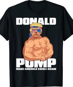 Patriotic Trump July 4th Donald Pump Tee Shirt