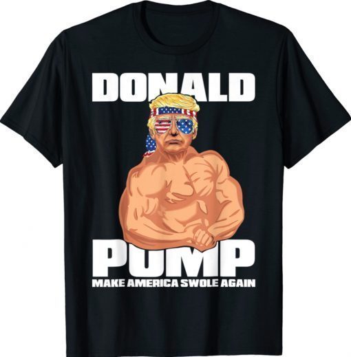 Patriotic Trump July 4th Donald Pump Tee Shirt