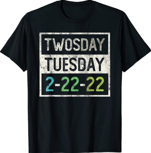 TWO 2 TWOSDAY Teaching CREW February 22nd 2022 22 Tuesday Gift TShirt